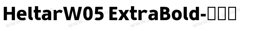 HeltarW05 ExtraBold字体转换